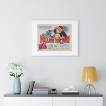 Load image into Gallery viewer, Premium Framed Horizontal Poster Follow The Sun  V P L x Wright, Butler &amp; Co
