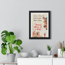 Load image into Gallery viewer, Premium Framed Vertical Poster Never wave at a WAC
