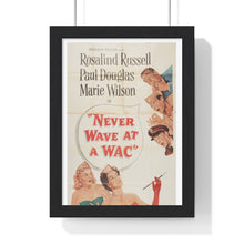 Load image into Gallery viewer, Premium Framed Vertical Poster Never wave at a WAC

